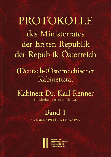 Protokolle des Ministerrates der Ersten Republik Österreich, Abteilung I (Deutsch-)Österreichischer Kabinettsrat 31. Oktober 1918 bis 7. Juli 1920 main product photo