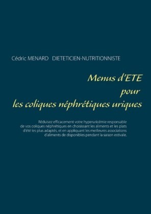 Menus d&apos;été pour les coliques néphrétiques uriques