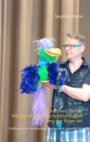 Das hat man davon - Mit der ersten Bauchrednerpuppe fing der Ärger an! main product photo