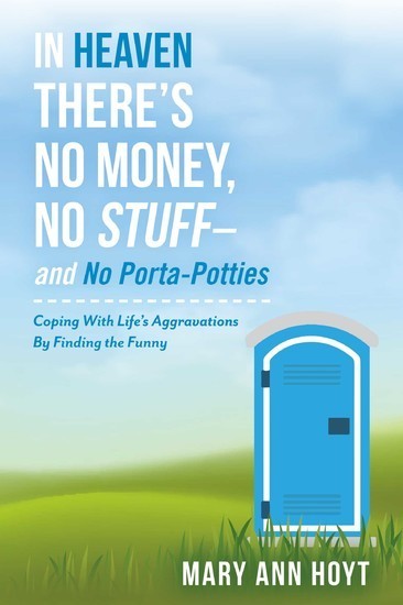 In Heaven There's No Money, No Stuff- and No Porta-Potties main product photo