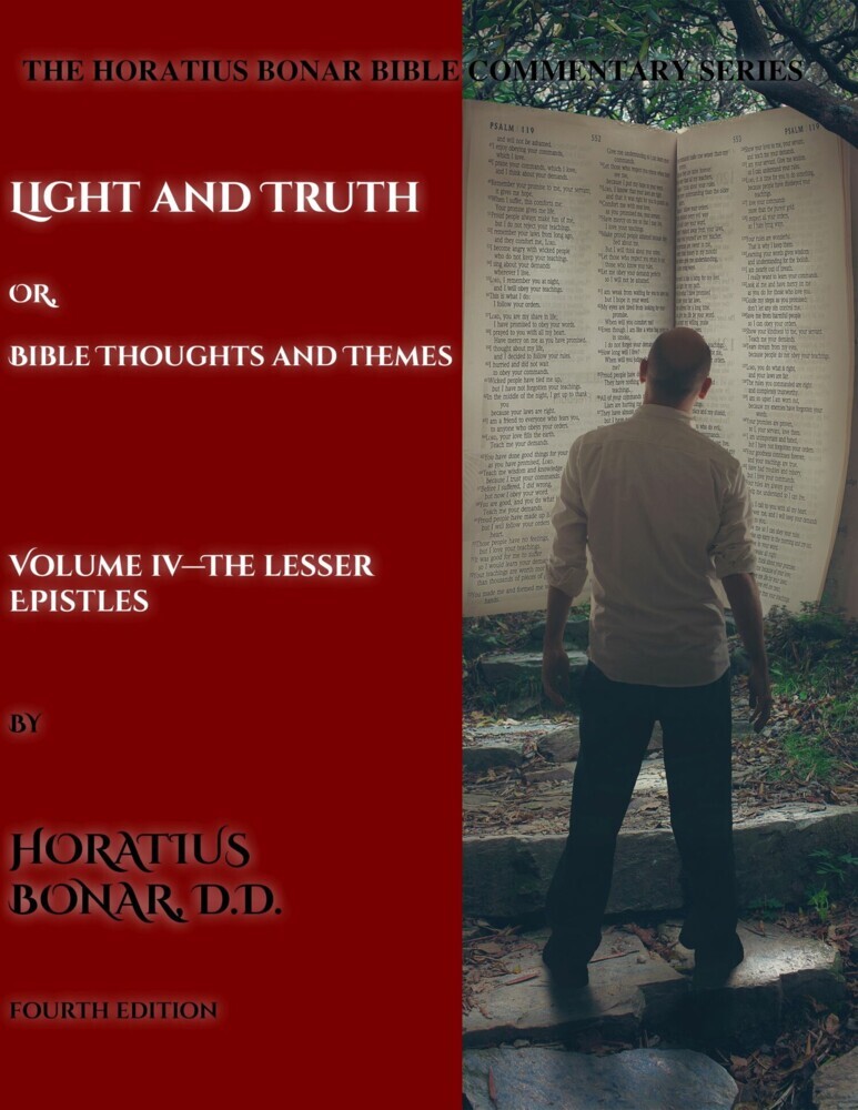 Light and Truth or Gospel Thoughts and Themes: Volume IV: The Lesser Epistles main product photo