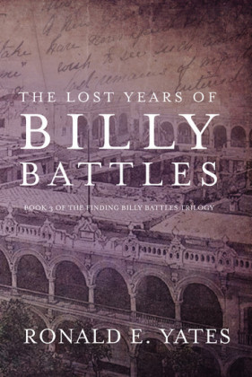 The Lost Years of Billy Battles