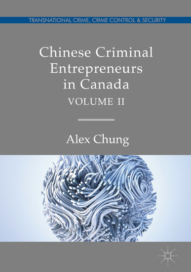 Chinese Criminal Entrepreneurs in Canada, Volume II main product photo