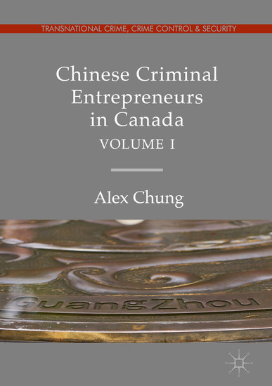 Chinese Criminal Entrepreneurs in Canada, Volume I main product photo