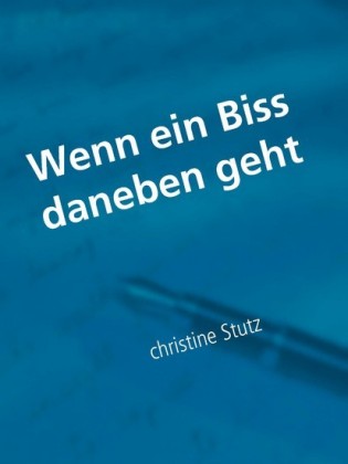 Wenn ein Biss daneben geht