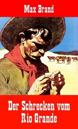 Der Schrecken vom Rio Grande