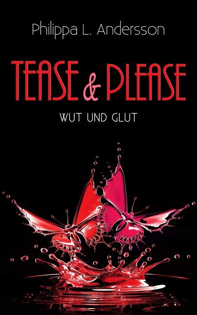 Tease & Please - Wut und Glut main product photo