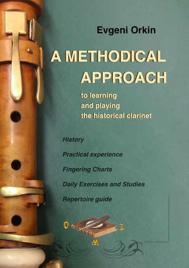 A methodical approach to learning and playing the historical clarinet and its usage in historical performance practice main product photo