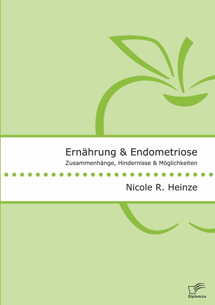 Ernährung und Endometriose. Zusammenhänge, Hindernisse und Möglichkeiten main product photo