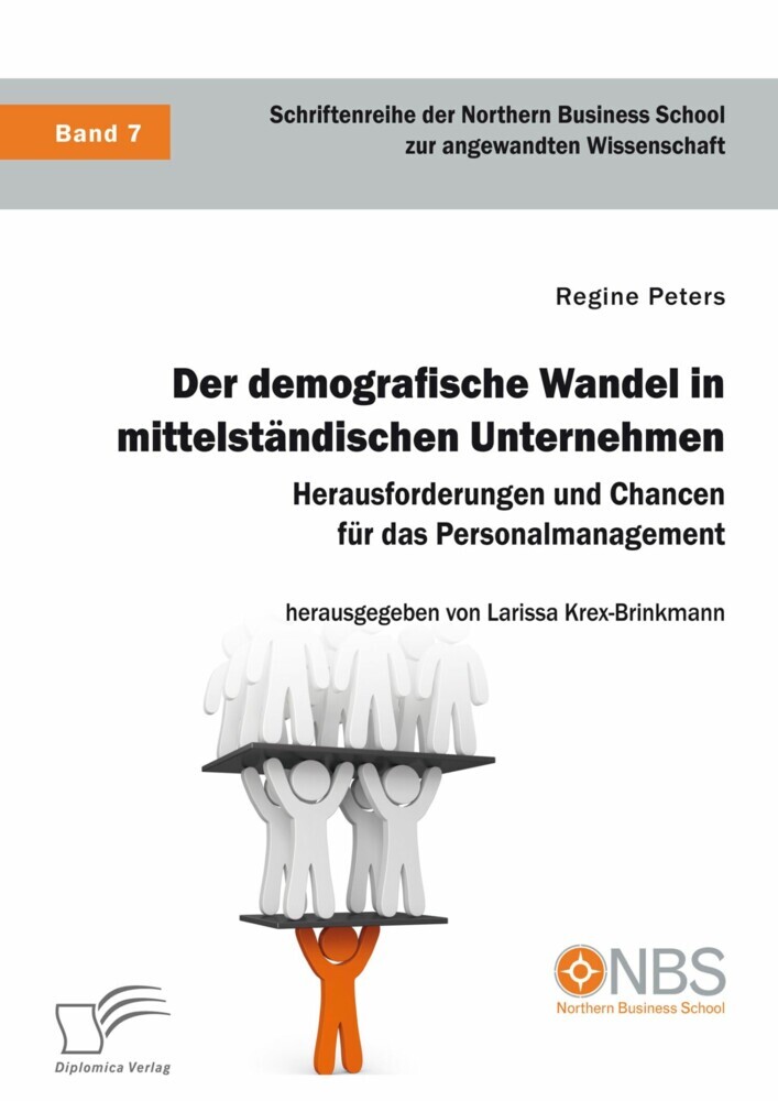 Der demografische Wandel in mittelständischen Unternehmen. Herausforderungen und Chancen für das Personalmanagement main product photo