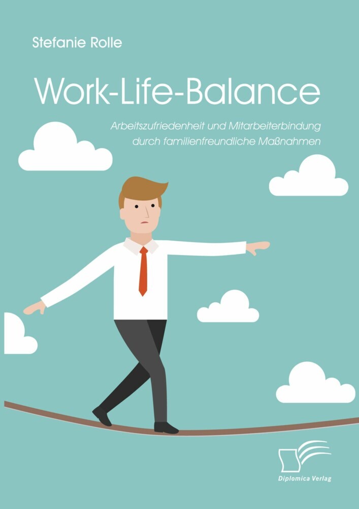 Work-Life-Balance. Arbeitszufriedenheit und Mitarbeiterbindung durch familienfreundliche Maßnahmen main product photo