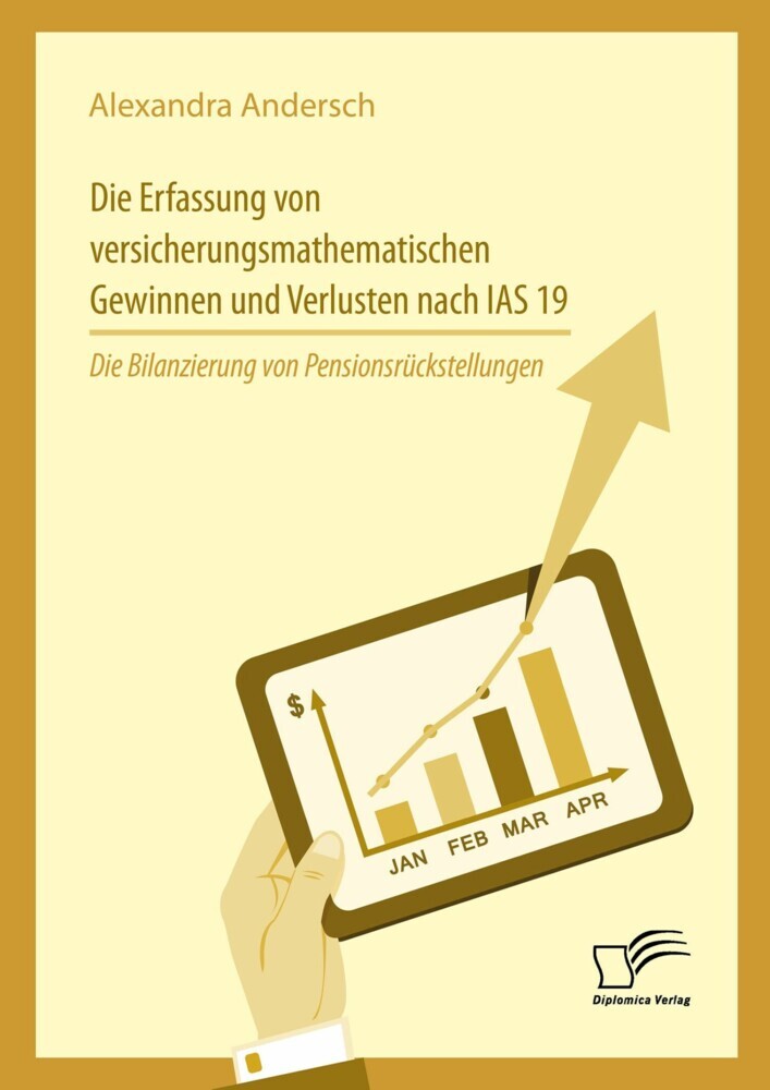 Die Erfassung von versicherungsmathematischen Gewinnen und Verlusten nach IAS 19: Die Bilanzierung von Pensionsrückstellungen main product photo