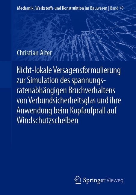 Nicht-lokale Versagensformulierung zur Simulation des spannungsratenabhängigen Bruchverhaltens von Verbundsicherheitsglas und ihre Anwendung beim Kopfaufprall auf Windschutzscheiben main product photo