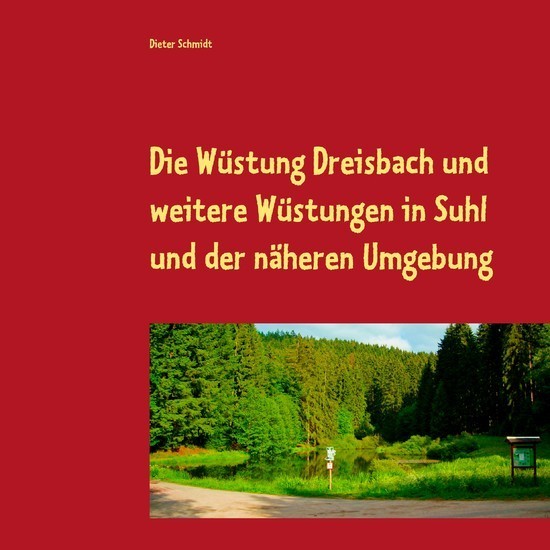 Die Wüstung Dreisbach und weitere Wüstungen in Suhl und der näheren Umgebung main product photo