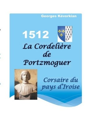 La Cordelière de Portzmoguer - Corsaire du Pays d&apos;Iroise