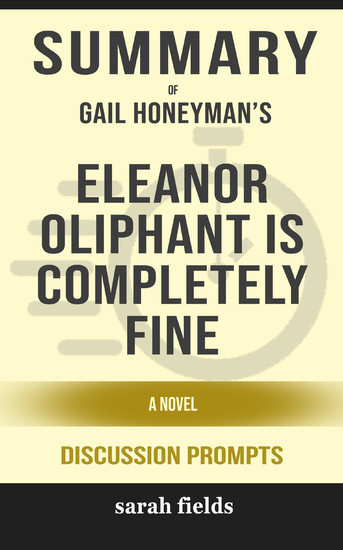 Summary: Gail Honeyman's Eleanor Oliphant Is Completely Fine main product photo