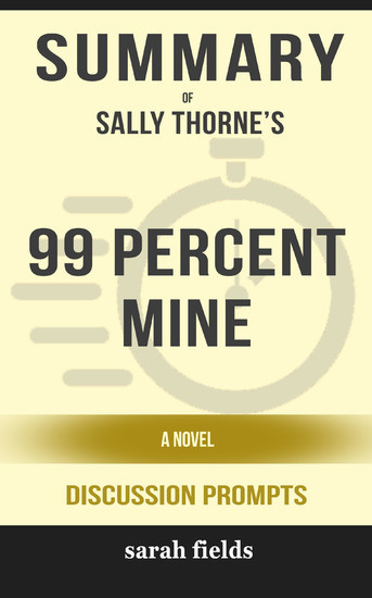 Summary: Sally Thorne's 99 Percent Mine main product photo