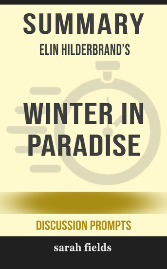 Summary: Elin Hilderbrand's Winter in Paradise (Discussion Prompts) main product photo