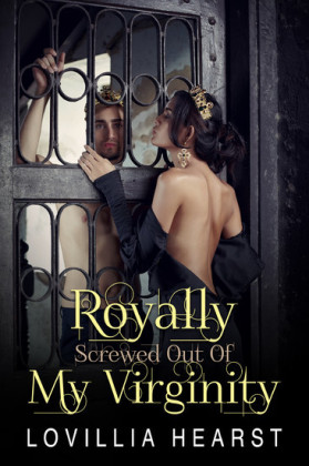 Royally Screwed Out Of My Virginity