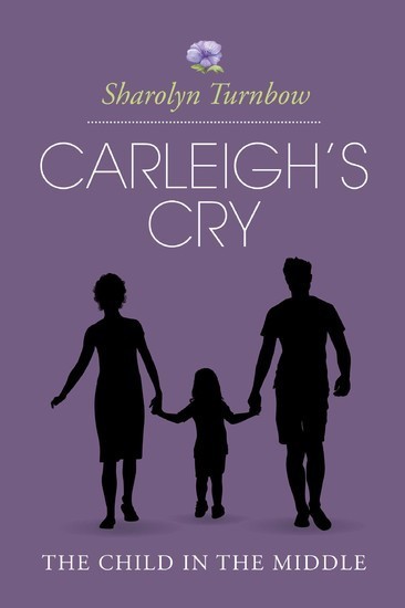 Carleigh's Cry, 'The Child in the Middle' main product photo