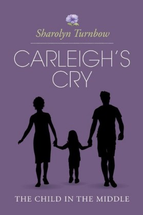 Carleigh's Cry, 'The Child in the Middle'