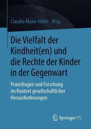 Die Vielfalt der Kindheit(en) und die Rechte der Kinder in der Gegenwart