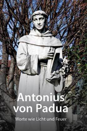 Antonius von Padua - Worte wie Licht und Feuer main product photo