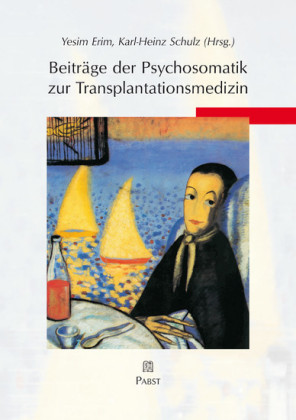 Beiträge der Psychosomatik zur Transplantationsmedizin