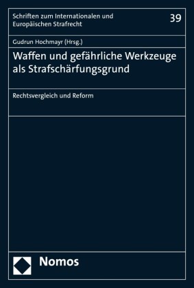 Waffen und gefährliche Werkzeuge als Strafschärfungsgrund