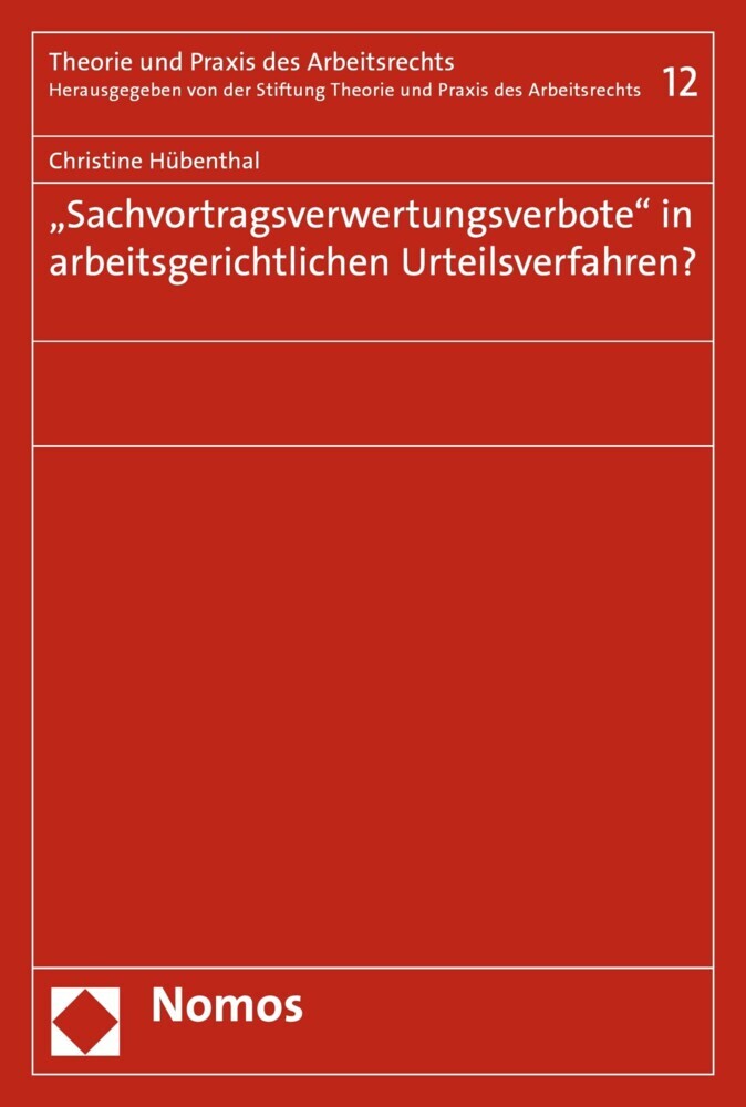 'Sachvortragsverwertungsverbote' in arbeitsgerichtlichen Urteilsverfahren? main product photo