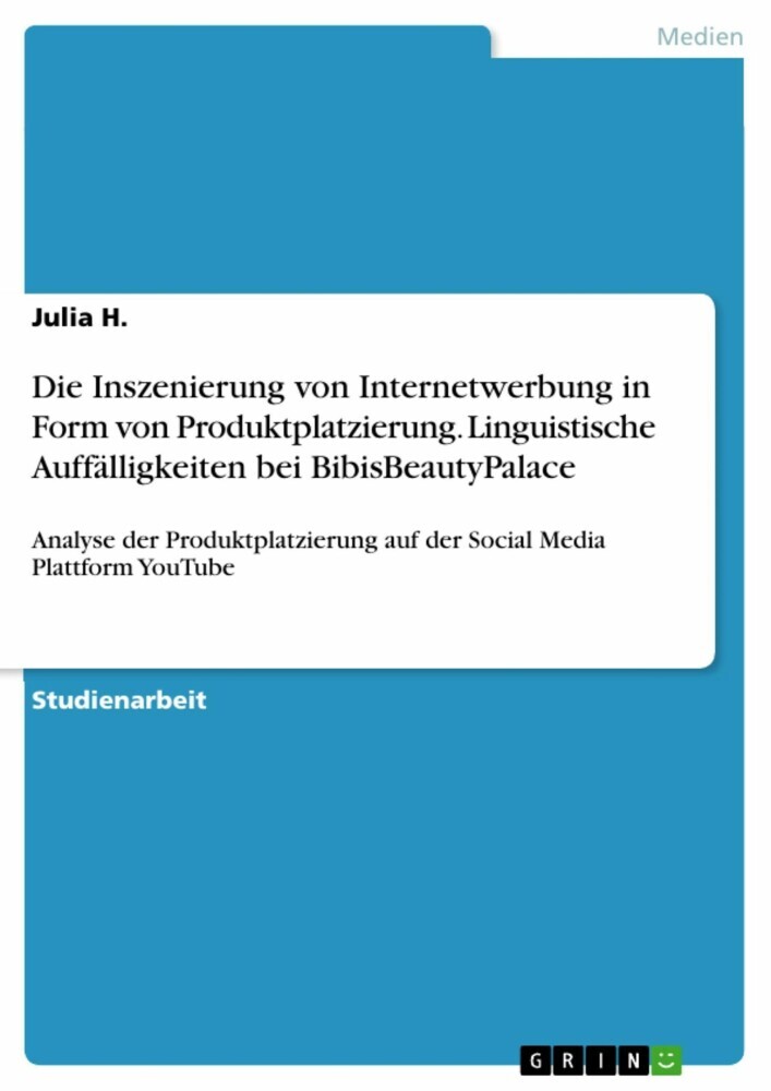 Die Inszenierung von Internetwerbung in Form von Produktplatzierung. Linguistische Auffälligkeiten bei BibisBeautyPalace main product photo