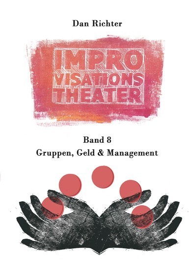 Improvisationstheater. Gruppen, Geld und Management main product photo