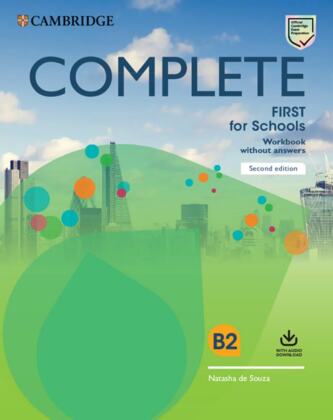 Complete First for Schools, Second Edition. Workbook without answers with Audio Download