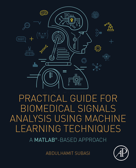 Practical Guide for Biomedical Signals Analysis Using Machine Learning Techniques main product photo