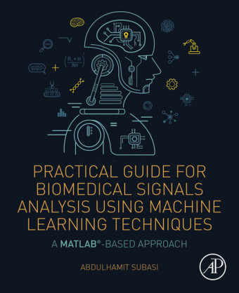 Practical Guide for Biomedical Signals Analysis Using Machine Learning Techniques