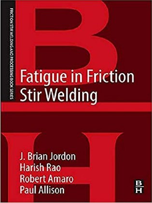 Fatigue in Friction Stir Welding