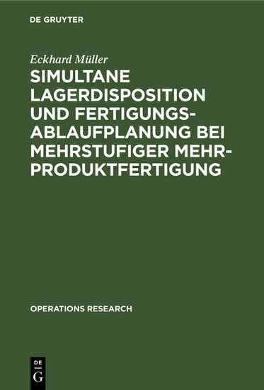 Simultane Lagerdisposition und Fertigungsablaufplanung bei mehrstufiger Mehrproduktfertigung main product photo