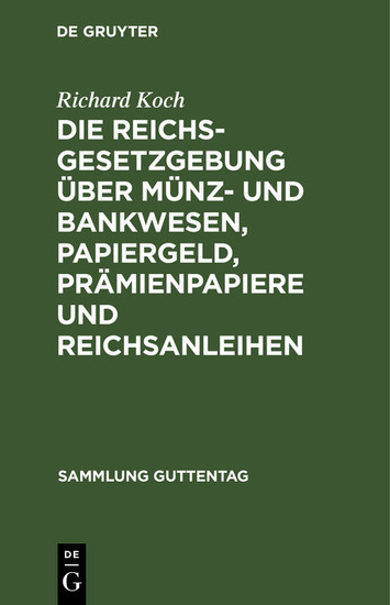 Die Reichsgesetzgebung über Münz- und Bankwesen, Papiergeld, Prämienpapiere und Reichsanleihen main product photo