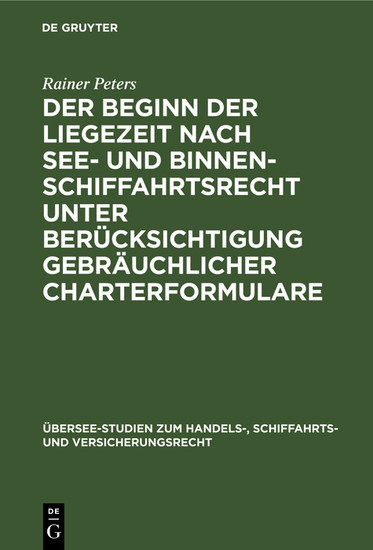 Der Beginn der Liegezeit nach See- und Binnenschiffahrtsrecht unter Berücksichtigung gebräuchlicher Charterformulare main product photo