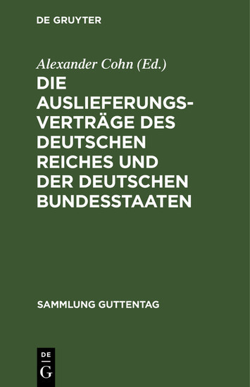 Die Auslieferungsverträge des Deutschen Reiches und der deutschen Bundesstaaten main product photo