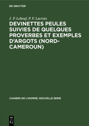 Devinettes Peules suivies de quelques proverbes et exemples d'argots (Nord-Cameroun)