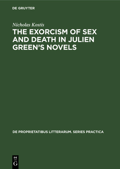 The exorcism of sex and death in Julien Green's novels main product photo