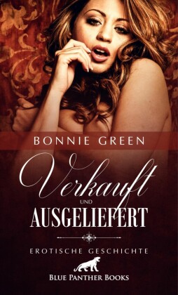 Verkauft und ausgeliefert | Erotische Geschichte