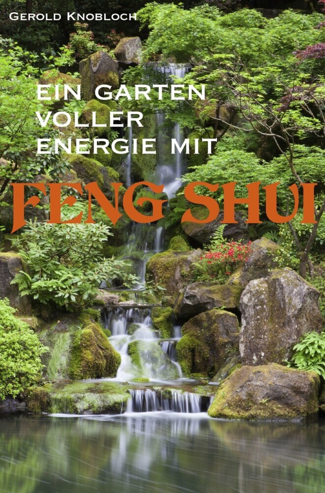 Ein Garten voller Energie mit Feng Shui main product photo