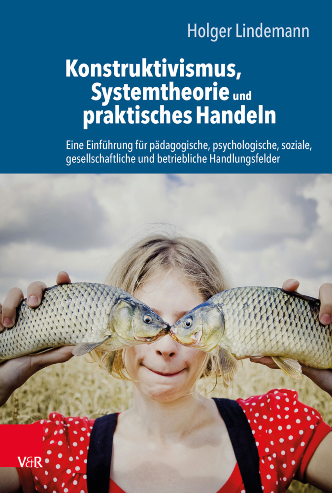 Konstruktivismus, Systemtheorie und praktisches Handeln main product photo