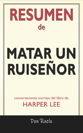 Resumen de Matar Un Ruiseñor: Conversaciones Escritas Del Libro De main product photo