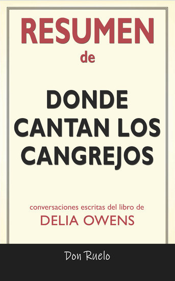 Resumen de Donde Cantan Los Cangrejos: Conversaciones Escritas Del Libro De Delia Owens main product photo