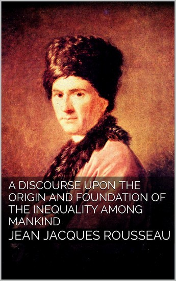 A Discourse Upon the Origin and the Foundation of the Inequality Among Mankind main product photo