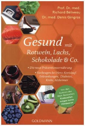 Gesund mit Rotwein, Lachs, Schokolade & Co.