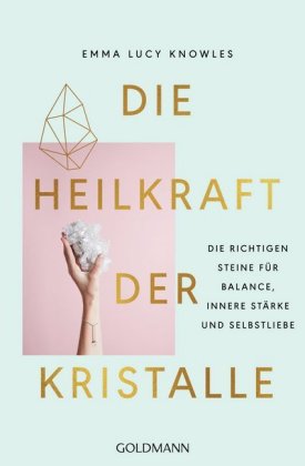 Die Heilkraft der Kristalle